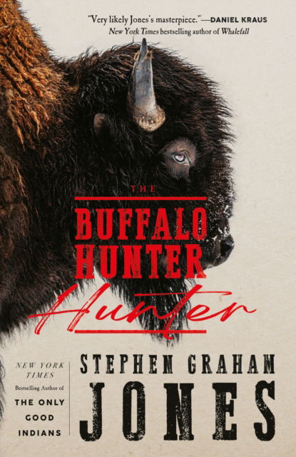 Cover for Stephen Graham Jones · The Buffalo Hunter Hunter (Hardcover Book) (2025)