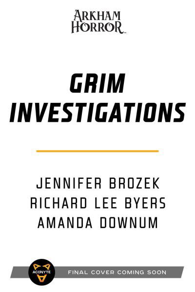 Cover for Jennifer Brozek · Grim Investigations: Arkham Horror: The Collected Novellas, Vol. 2 - Arkham Horror (Taschenbuch) [Paperback Original edition] (2022)