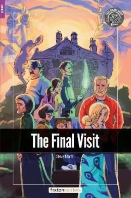 Cover for Foxton Books · The Final Visit - Foxton Readers Level 2 (600 Headwords CEFR A2-B1) with free online AUDIO (Taschenbuch) (2022)
