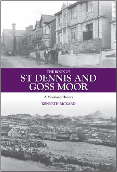 Cover for Kenneth Rickard · The Book of St Dennis and Goss Moor: A Moorland History - Halsgrove Community History (Hardcover Book) (2004)