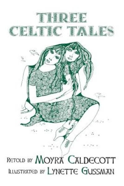 Cover for Moyra Caldecott · Three Celtic Tales (Paperback Book) (2018)