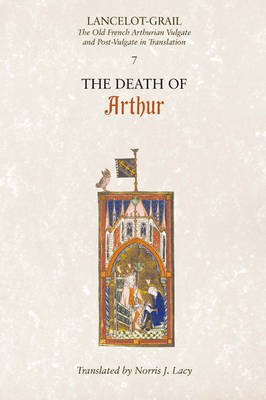 Cover for Norris J. Lacy · Lancelot-Grail: 7. The Death of Arthur: The Old French Arthurian Vulgate and Post-Vulgate in Translation (Pocketbok) (2010)