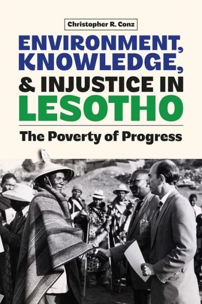 Cover for Conz, Christopher (Person) · Environment, Knowledge, and Injustice in Lesotho: The Poverty of Progress (Inbunden Bok) (2024)