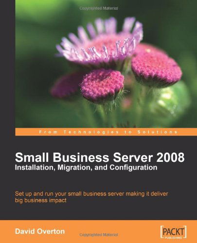 David Overton · Small Business Server 2008 - Installation, Migration, and Configuration (Paperback Book) (2009)