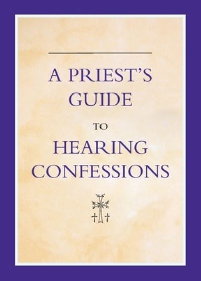 Cover for Michael Woodgate · A priest's guide to hearing confessions (Book) (2023)