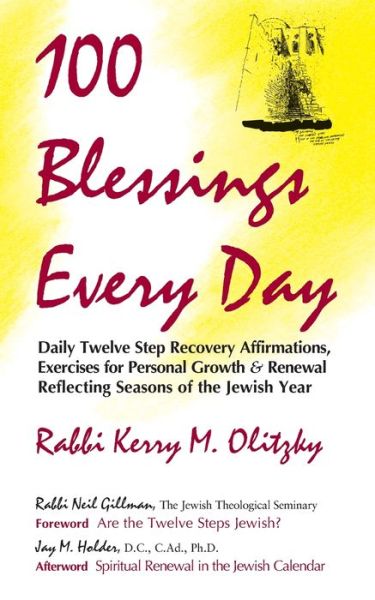 Cover for Olitzky, Kerry M. (Rabbi Kerry M. Olitzky) · One Hundred Blessings Every Day: Daily Twelve Step Recovery Affirmations, Exercises for Personal Growth and Renewal Reflecting Seasons of the Jewish Year - Twelve Step Recovery Series (Paperback Book) (1993)