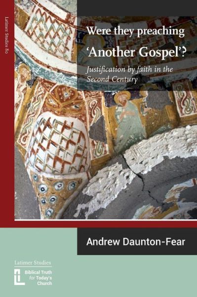 Cover for Andrew Daunton-fear · Were They Preaching 'another Gospel'? Justification by Faith in the Second Century (Taschenbuch) (2015)