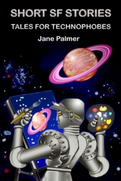 Cover for Jane Palmer · Short SF Stories, Tales for Technophobes (Paperback Book) (2015)