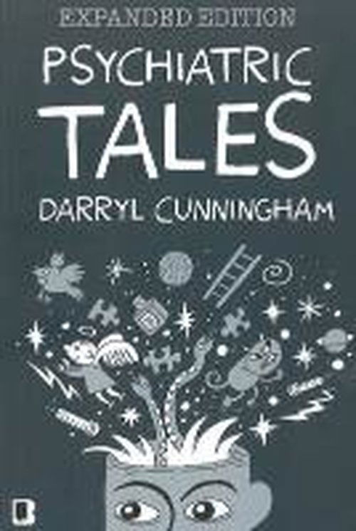 Cover for Darryl Cunningham · Psychiatric Tales: Expanded Edition (Paperback Book) [UK edition] (2013)