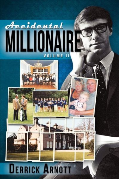 Cover for Derrick Arnott · Accidental Millionaire: Volume II (Paperback Book) (2011)