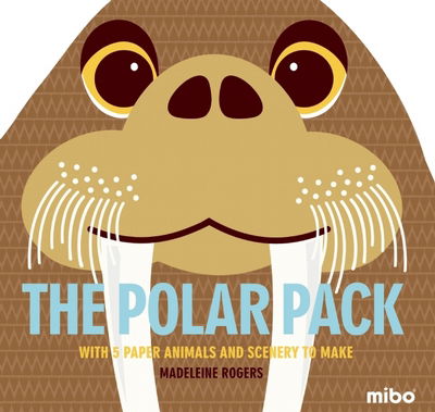 Cover for Madeleine Rogers · The Polar Pack: with 5 Paper Animals and Scenery to Make (Hardcover Book) (2015)