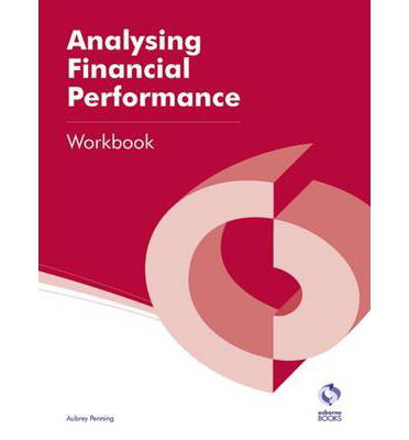 Cover for Aubrey Penning · Analysing Financial Performance Workbook - Aat Accounting - Level 4 Diploma in Accounting (Paperback Book) (2013)