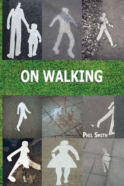 Cover for Phil Smith · On Walking: - And Stalking Sebald (Taschenbuch) (2014)