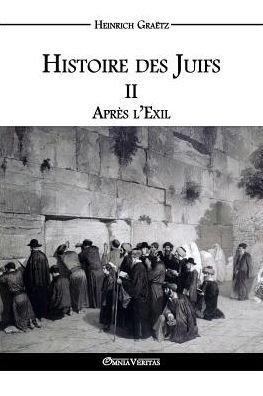 Cover for Heinrich Graetz · Histoire des Juifs II (Taschenbuch) (2016)