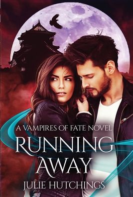 Cover for Julie Hutchings · Running Away - Vampires of Fate (Hardcover Book) (2019)