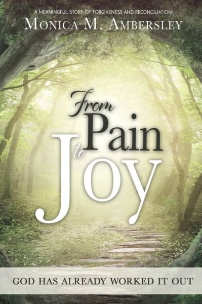 Cover for Monica Ambersley · From Pain to Joy (Paperback Book) (2018)