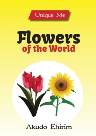 Cover for Akudo Ehirim · Flowers of the World (Paperback Book) (2021)