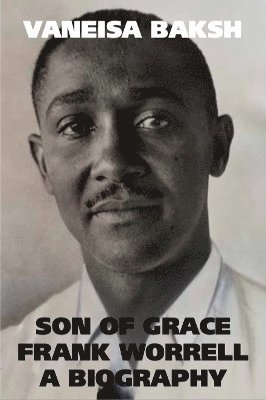 Cover for Vaneisa Baksh · Son of Grace: Frank Worrell - A Biography (Hardcover Book) (2023)