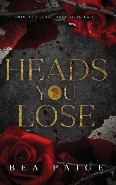 Cover for Bea Paige · Heads You Lose (Hardcover Book) (2022)