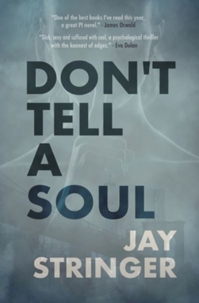 Cover for Jay Stringer · Don't Tell A Soul: A Mystery Thriller (Paperback Book) (2021)