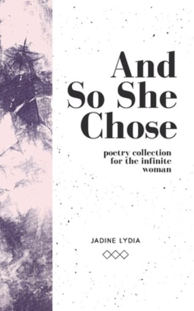 Cover for Jadine Lydia · And So She Chose (Book) (2021)