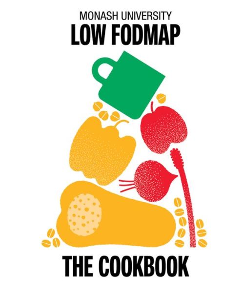 Cover for The Monash FODMAP Team · Monash University Low FODMAP: The Cookbook (Hardcover Book) (2023)
