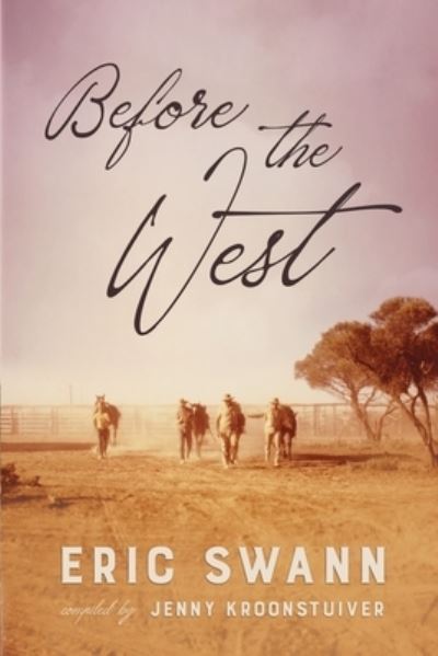 Before the West - Eric Swann - Livros - Moshpit Publishing - 9781922703309 - 26 de outubro de 2021