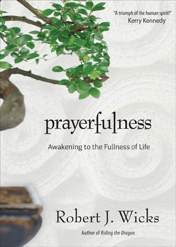 Cover for Robert J. Wicks · Prayerfulness: Awakening to the Fullness of Life (Paperback Book) (2011)