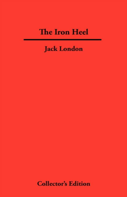 Cover for Jack London · The Iron Heel (Hardcover bog) (2007)