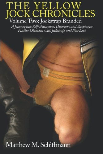 Cover for Matthew M. Schiffmann · The Yellow Jock Chronicles Volume Two: Jockstrap Branded (A Boner Book) (Paperback Book) (2007)