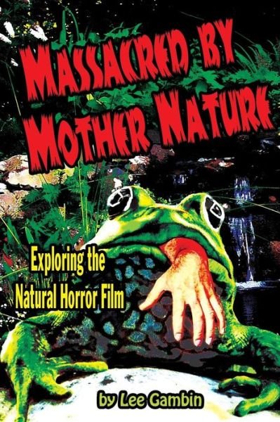 Cover for Lee Gambin · Massacred by Mother Nature Exploring the Natural Horror Film (Pocketbok) (2012)