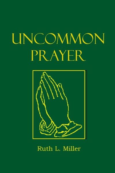 Cover for Ruth Miller · Uncommon Prayer (Book) (2020)