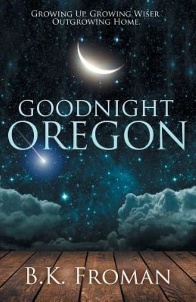 Cover for B K Froman · Good Night, Oregon (Paperback Bog) (2018)