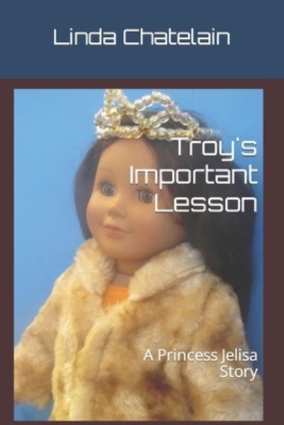 Cover for Linda Chatelain · Troy's Important Lesson (Bok) (2022)