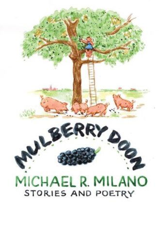 Cover for Michael R Milano · Mulberry Doon: Stories and Poems (Paperback Book) (2014)