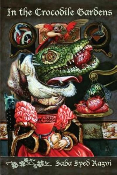 Cover for Saba Syed Razvi · In the Crocodile Gardens (Paperback Book) (2016)