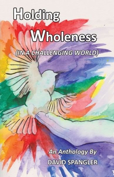 Cover for David Spangler · Holding Wholeness (Paperback Book) (2019)