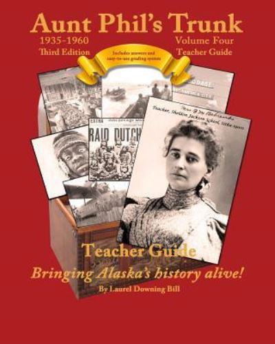 Cover for Laurel Downing Bill · Aunt Phil's Trunk Volume Four Teacher Guide Third Edition (Pocketbok) (2018)