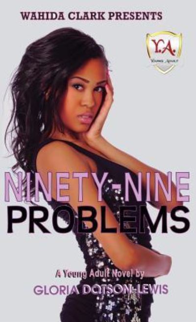 Cover for Gloria Dotson-Lewis · Ninety-Nine Problems (Hardcover Book) (2011)