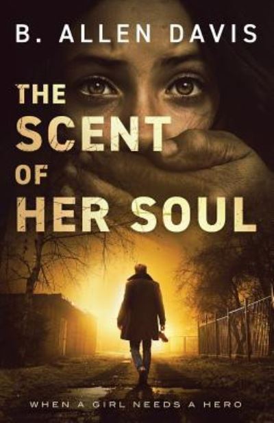 Cover for B. Allen Davis · The Scent of Her Soul (Paperback Book) (2018)