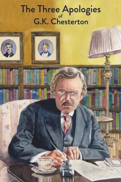 Cover for G K Chesterton · The Three Apologies of G.K. Chesterton (Paperback Book) (2018)