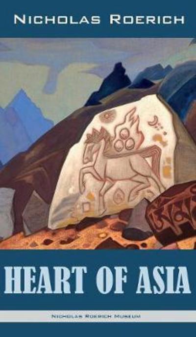 Cover for Nicholas Roerich · Heart of Asia (Hardcover Book) (2017)