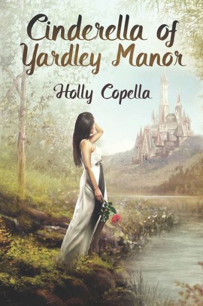 Cover for Holly Copella · Cinderella of Yardley Manor (Book) (2023)