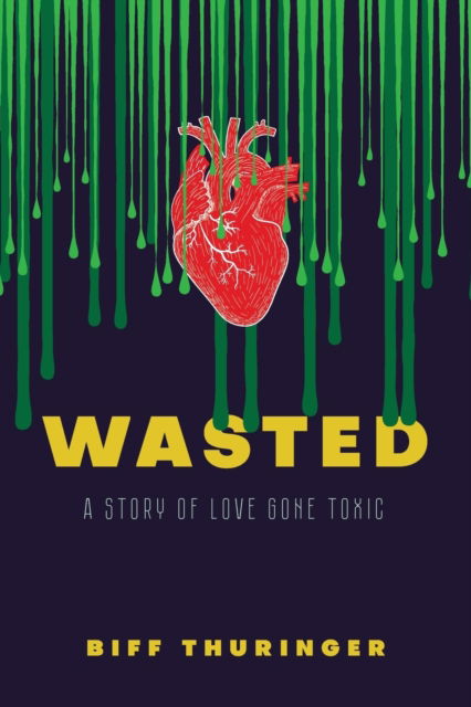 Cover for Biff Thuringer · Wasted (Paperback Book) (2018)