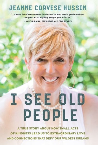 Cover for Jeanne Corvese Hussin · I See Old People (Hardcover Book) (2021)