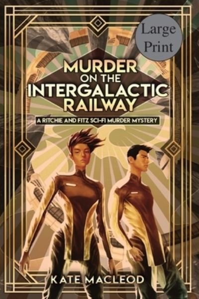 Cover for Kate Macleod · Murder on the Intergalactic Railway (Paperback Book) (2020)