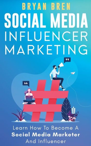 Cover for Bryan Bren · Social Media Influencer Marketing (Paperback Book) (2021)