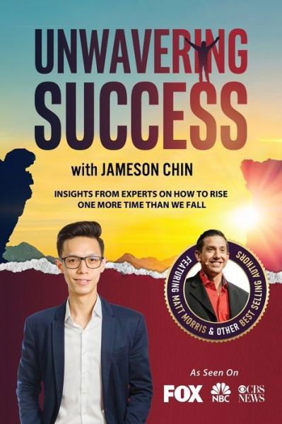 Unwavering Success with Jameson Chin - Jameson Chin - Książki - Success Publishing, LLC - 9781955176309 - 27 maja 2021