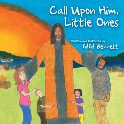 Cover for Gigi Bennett · Call Upon Him, Little Ones (Paperback Bog) (2017)