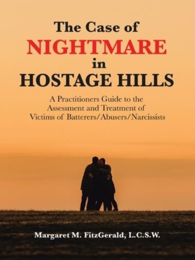 Cover for Margaret M. FitzGerald L.C.S.W. · Case of Nightmare in Hostage Hills (Book) (2023)